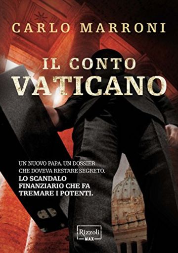Il Conto Vaticano (Rizzoli Max)